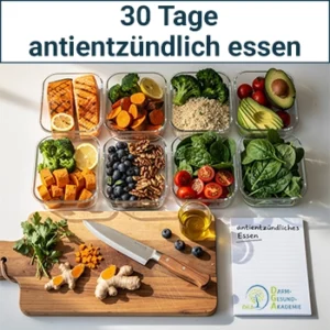 Gesunde Lebensmittel für 30 Tage antientzündlich essen - Challenge